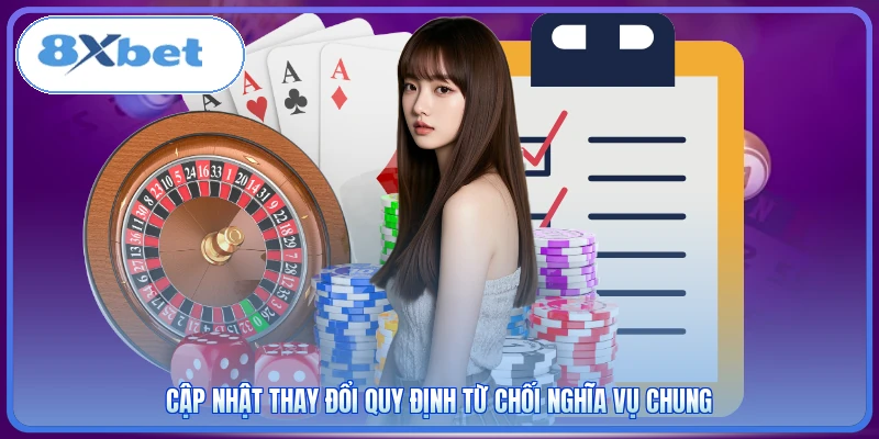 Cập nhật thay đổi quy định từ chối nghĩa vụ chung